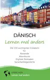 Dänisch lernen mal anders - Die 100 wichtigsten Vokabeln: Für Reisende, Abenteurer, Digitale Nomaden, Sprachenbegeisterte (Mit 100 Vokabeln um die Welt)