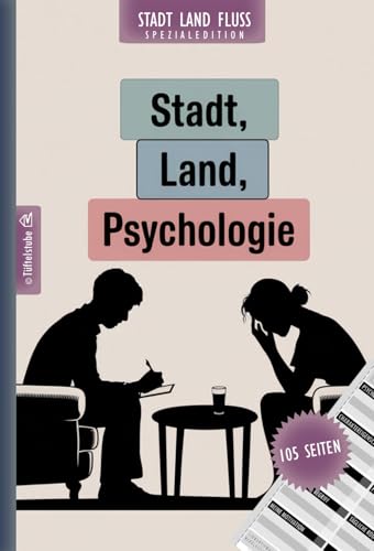 Stadt, Land, Psychologie - Spiel für Psychologen - 105 Seiten: Stadt, Land, Fluss Psychologie Edition | Spieleklassiker Kategorien Psychotherapie
