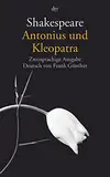 Antonius und Kleopatra: Zweisprachige Ausgabe