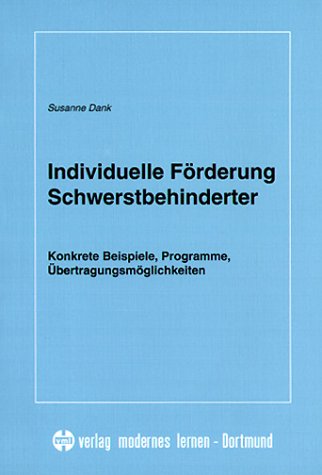 Individuelle Förderung Schwerstbehinderter: Konkrete Beispiele, Programme, Übertragungsmöglichkeiten