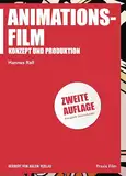 Animationsfilm: Konzept und Produktion (Praxis Film)