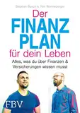 Der Finanzplan für dein Leben: Alles, was du über Finanzen und Versicherungen wissen musst