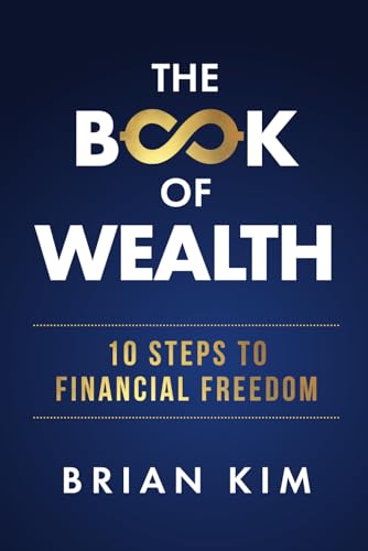 The Book of Wealth: 10 Steps To Financial Freedom