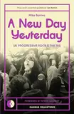 A New Day Yesterday: Uk Progressive Rock and the 1970s (Omnibus Remastered)