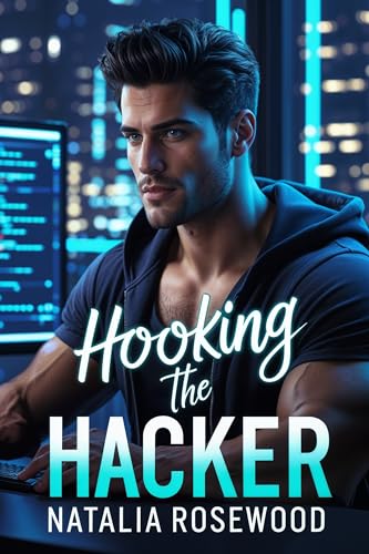 Hooking the Hacker: A Tech Billionaire, Online Dating Romance (Hard to Handle) (English Edition)