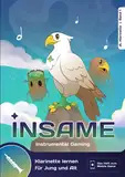 Insame Klarinettenschule - Klarinette lernen für Anfänger: Instrumentalschulbuch mit Mobilegame (Insame - Instrumentalschulbücher mit Mobilegame)