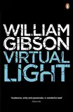 Virtual Light: A biting techno-thriller from author of Neuromancer (Bridge Book 1) (English Edition)