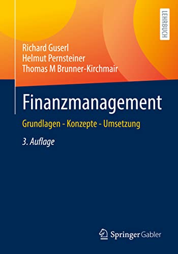 Finanzmanagement: Grundlagen - Konzepte - Umsetzung