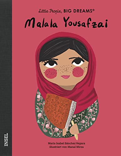 Malala Yousafzai: Little People, Big Dreams. Deutsche Ausgabe | Kinderbuch ab 4 Jahre