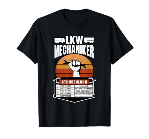 LKW Mechaniker Lastwagen Schrauber Stundenlohn T-Shirt
