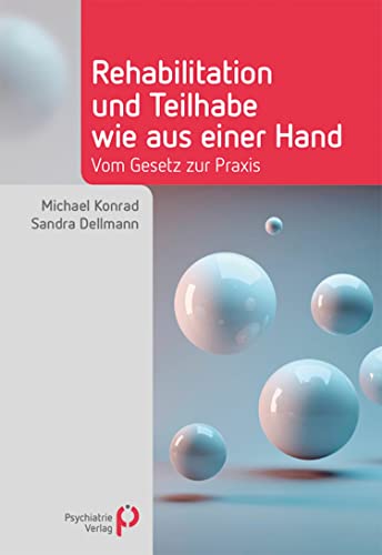 Rehabilitation und Teilhabe wie aus einer Hand: Vom Gesetz zur Praxis