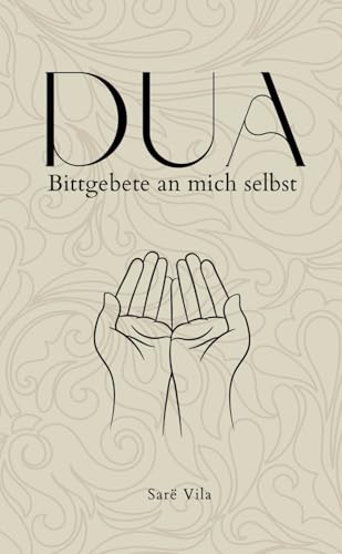 Dua - Bittgebete an mich selbst