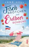 Fischbrötchen und Erdbeerbonbons: Ein Ostseeroman wie ein Sommertag am Meer | Fördeliebe 7