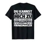 Finanzmakler lustig T-Shirt