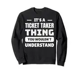 Es ist eine Sache für Ticketkäufer, die Sie nicht verstehen würden Sweatshirt