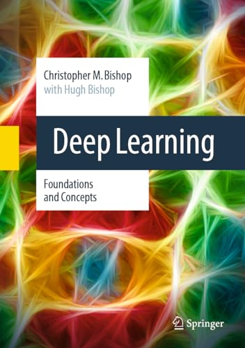 Deep Learning: Foundations and Concepts