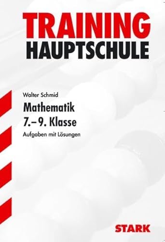 STARK Hauptschule-Training Mathematik - Mathematik 7.-9. Klasse: Aufgaben mit Lösungen