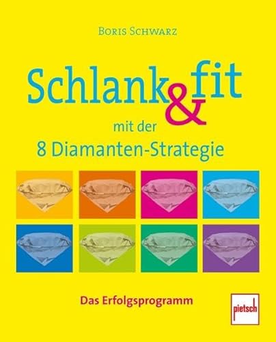 Schlank & fit mit der 8 Diamanten-Strategie: Das Erfolgsprogramm
