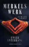 Merkels Werk - Unser Untergang