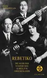 Rebetiko: Die Musik der städtischen Subkultur Griechenlands, inkl. Audio-CD