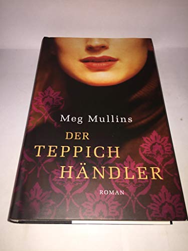 Der Teppichhändler. Aus dem Engl. von Christiane Buchner