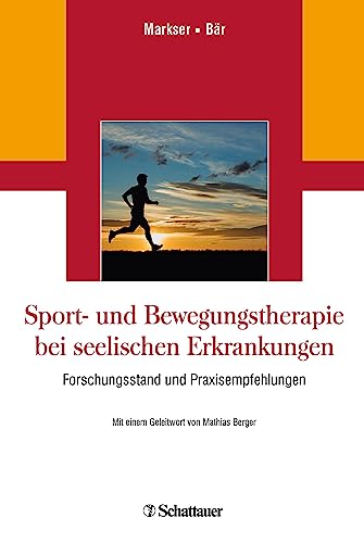 Sport- und Bewegungstherapie bei seelischen Erkrankungen: Forschungsstand und Praxisempfehlungen