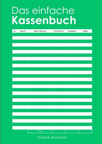 Das einfache Kassenbuch: Optimal für Vereine, Selbständige, Gastronome und Kleinunternehmer | Perfekte Übersicht von Einnahmen und Ausgaben | ... | DIN A4 (Kassenbücher für Kleinunternehmer)