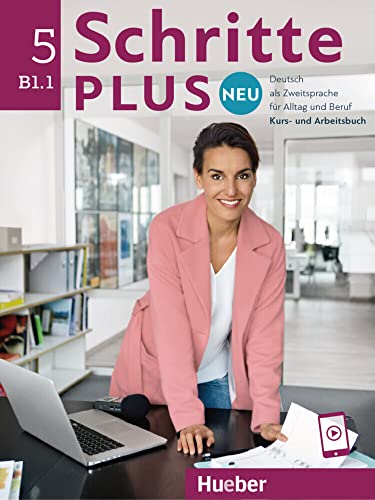 Schritte plus Neu 5: Deutsch als Zweitsprache für Alltag und Beruf / Kursbuch und Arbeitsbuch mit Audios online