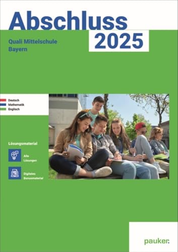 Abschluss 2025 - Quali 9 Mittelschule Bayern - Lösungsband: Deutsch, Mathe und Englisch - Prüfungsvorbereitung 2025: Zur Prüfungsvorbereitung 2025