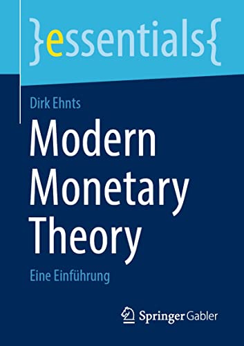 Modern Monetary Theory: Eine Einführung (essentials)