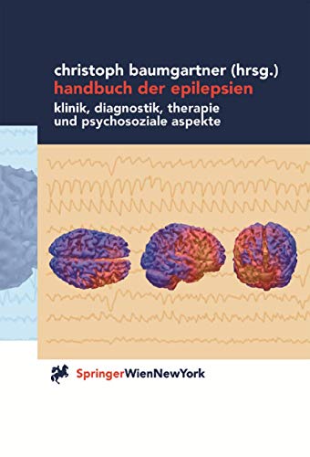 Handbuch der Epilepsien: Klinik, Diagnostik, Therapie und psychosoziale Aspekte