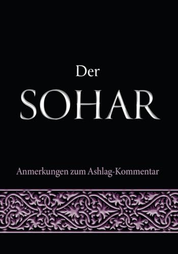 Der Sohar: Anmerkungen zum Ashlag-Kommentar