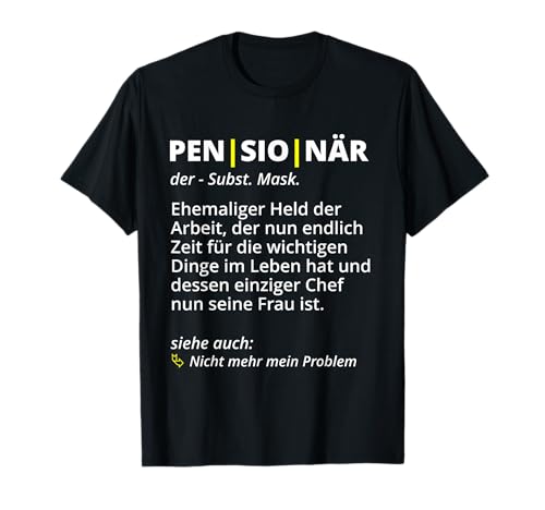 Pensionär Wörterbuch Rentner Spruch zur Pensionierung T-Shirt