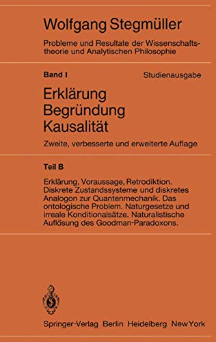 Erklärung, Voraussage, Retrodiktion Diskrete Zustandssysteme und diskretes Analogon zur Quantenmechanik Das ontologische Problem Naturgesetze und ... ... und Analytischen Philosophie, 1 / B, Band 1)