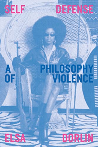 Self-Defense: A Philosophy of Violence (English Edition)