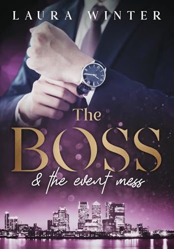 The Boss and the event mess: London (The millionaires and gentlemen's club London 4)