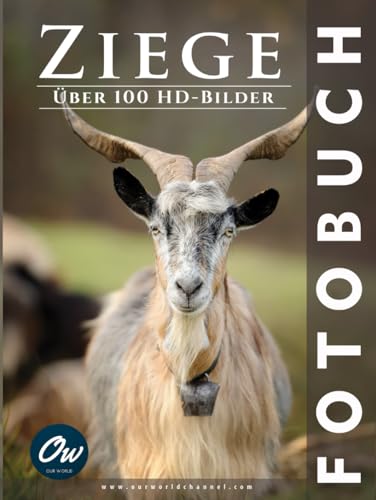 Ziege: Fotobuch (Fotobuch - Über 100 HD-Bilder)