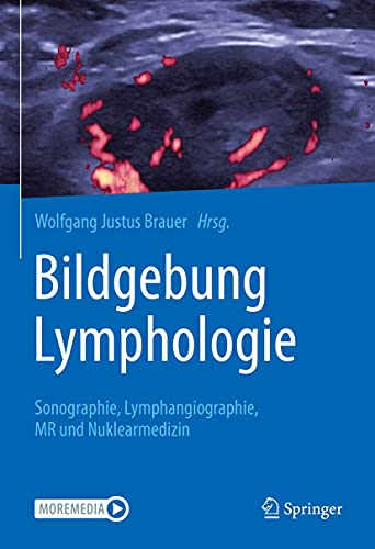 Bildgebung Lymphologie: Sonographie, Lymphangiographie, MR und Nuklearmedizin