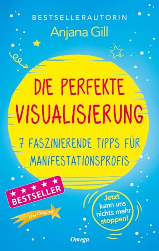 Die perfekte Visualisierung: 7 faszinierende Tipps für Manifestationsprofis