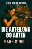 Die Abteilung 89 Akten: Lesen Sie diese kürzlich freigegebenen Akten deutscher Geheimdienstmissionen