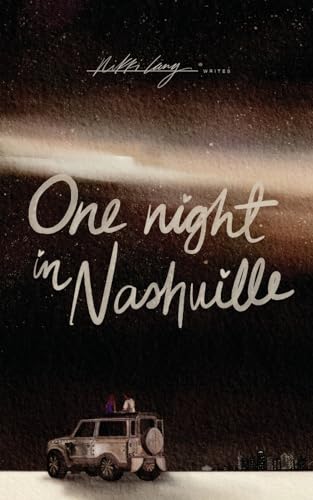 One Night in Nashville: A Second Chance Romance (Lovers and Friends, Band 1)