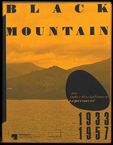 Black Mountain (Reprint): A interdisciplinary Experiment 1933-1957