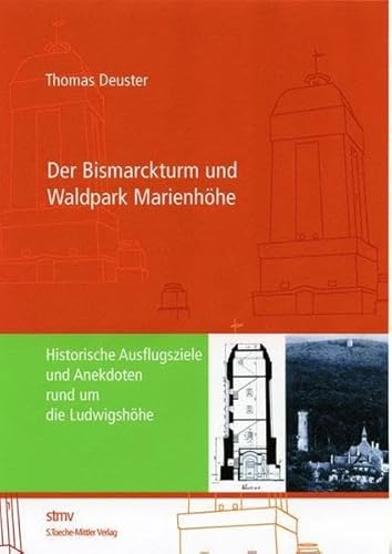 Der Bismarckturm und Waldpark Marienhöhe: Historische Ausflugsziele und Anekdoten rund um die Ludwigshöhe