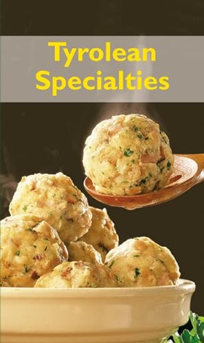 KOMPASS Küchenschätze Tyrolean Specialties: Die beliebtesten Rezepte der Original Tiroler Küche. Englische Ausgabe