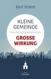 Kleine Gemeinde - große Wirkung: Raus aus der Wachstumsfalle