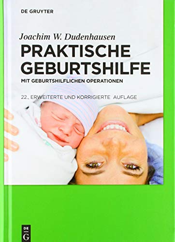 Praktische Geburtshilfe: mit geburtshilflichen Operationen