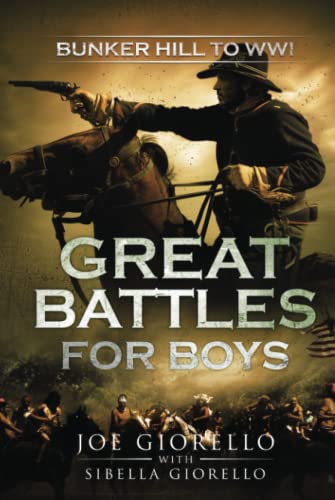 Great Battles for Boys: Bunker Hill to WWI