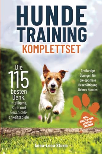 Hundetraining Komplett – Das große 9 in 1 Hunde-Buch: Grundkommandos | Geschicklichkeits-, Such-, Intelligenz-, Ausdauer-, Wasser- & Gruppenspiele I Agility- & Clicker-Training | & mehr