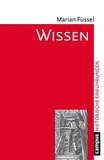 Wissen: Konzepte – Praktiken – Prozesse (Historische Einführungen, 19)