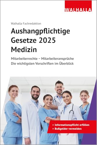 Aushangpflichtige Gesetze 2025 Medizin: Mitarbeiterrechte - Mitarbeiteransprüche; Die wichtigsten Vorschriften im Überblick; Mit Kordel zum Aushängen